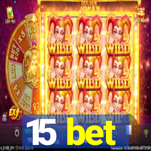 15 bet